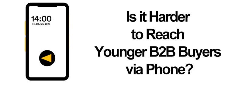 is-it-harder-to-reach-younger-b2b-buyers-via-phone